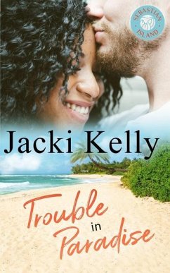 Trouble In Paradise: Sebastian Island Book 2 - Kelly, Jacki
