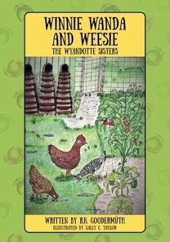Winnie Wanda and Weesie: The Wyandotte Sisters - Gooderm&
