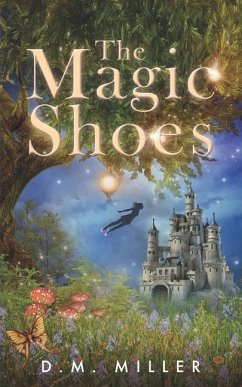 The Magic Shoes - Miller, D. M.