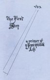 The First Step: A Primer of a Jew's Spiritual Life: 60th Anniversary Edition