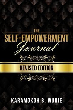 The Self-Empowerment Journal: Revised Edition - Wurie, Karamokoh B.