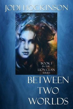 Between Two Worlds: A fantasy novel of time travel and shape shifting - Hockinson, Jodi