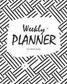 Weekly Planner - Undated (8x10 Softcover Log Book / Tracker / Planner)