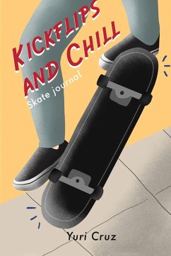 Kickflips and Chill - Cruz, Yuri
