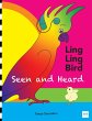 LING LING BIRD Seen and Heard - Bild 1