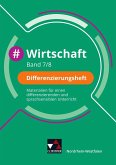 #Wirtschaft NRW 7/8 Differenzierungsheft