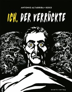 Ich, der Verrückte - Altarriba, Antonio