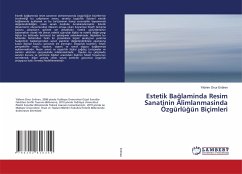 Estetik Ba¿laminda Resim Sanatinin Alimlanmasinda Özgürlü¿ün Biçimleri - Erdiren, Yildirim Onur