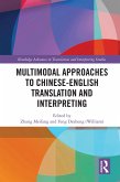 Multimodal Approaches to Chinese-English Translation and Interpreting (eBook, PDF)