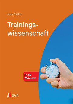 Trainingswissenschaft in 60 Minuten (eBook, PDF) - Pfeiffer, Mark