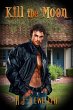 Kill the Moon (eBook, ePUB) - Bild 1