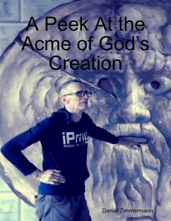 Cover A Peek At the Acme of God's Creation (eBook, ePUB)