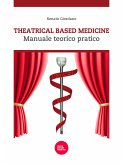 Theatrical based medicine (eBook, ePUB)