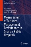 Measurement of Facilities Management Performance in Ghana's Public Hospitals (eBook, PDF)