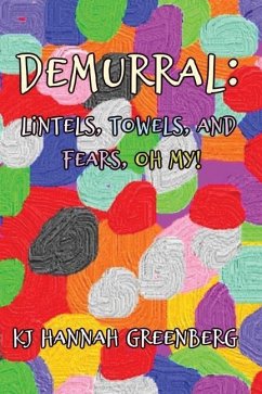 Demurral: Lintels, Towels, and Fears, Oh My! - Greenberg, Kj Hannah