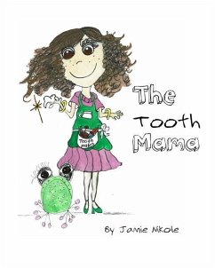 The Tooth Mama: More generous and fun than just a fairy - Nikole, Jamie