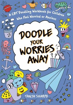 Doodle Your Worries Away - Sharpe, Tanja