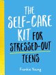 The Self-Care Kit for Stressed-Out Teens - Bild 1