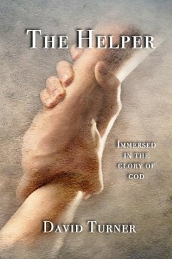 The Helper: Immersed in the Glory of God - Turner, David