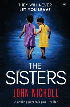 The Sisters: A Chilling Psychological Thriller - Nicholl, John