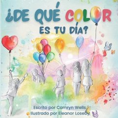 ¿De qué color es tu día? - Wells, Camryn