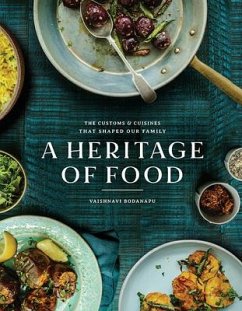 A Heritage of Food: The Customs and Cuisines That Shaped Our Family - Bodanapu, Vaishnavi