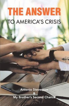 The Answer to America's Crisis - Stevenson, Antonio