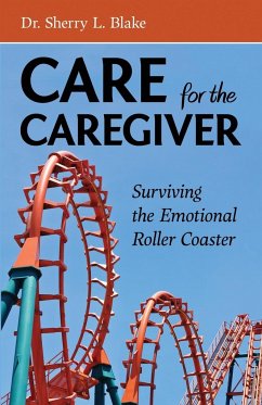 Care for the Caregiver - Blake, Sherry L.