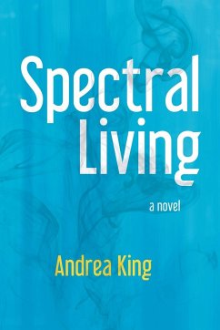 Spectral Living - King, Andrea