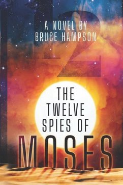The Twelve Spies Of Moses - Hampson, Bruce R