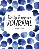 Daily Progress Journal (8x10 Softcover Log Book / Planner / Journal)