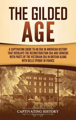 The Gilded Age - History, Captivating
