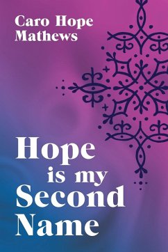 Hope is my Second Name - Mathews, Caro Hope