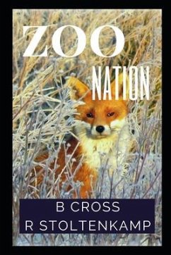 Zoo Nation: Angry Animal Poetry - Cross, Bev; Stoltenkamp, Rae