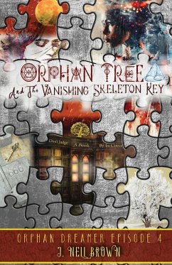 Orphan Tree and the Vanishing Skeleton Key - Brown, J Nell