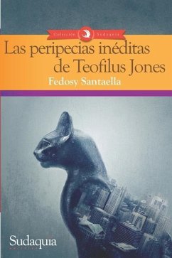 Las peripecias inéditas de Teofilus Jones - Santaella, Fedosy
