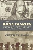 The Rona Diaries: One World, Two Pandemics