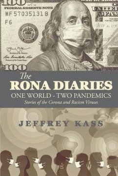 The Rona Diaries: One World, Two Pandemics - Kass, Jeffrey