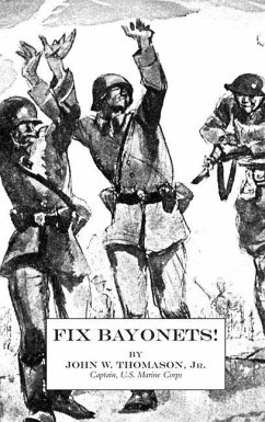 Fix Bayonets! - Thomason, John W.