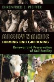 Biodynamic Farming and Gardening: Renewal and Preservation of Soil Fertility