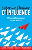 Créer un Pouvoir d'Influence Créer un Pouvoir d'Influence