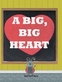 A Big Big Heart A Big Big Heart
