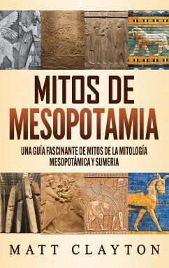 Mitos de Mesopotamia - Clayton, Matt