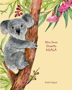 Non Sono Orsetto Koala - Kalysh, Kate