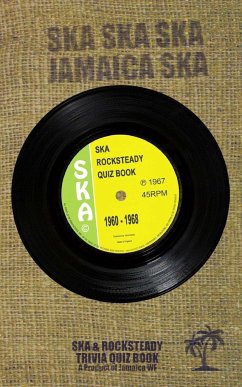 The Ska Rocksteady Quiz Book 1960-1968 - Bailey, John