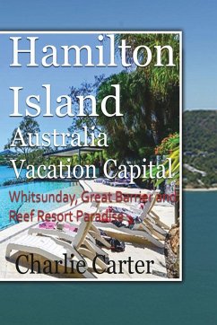 Hamilton Island, Australia Vacation Capital - Carter, Charlie