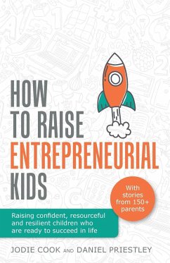 How To Raise Entrepreneurial Kids - Cook, Jodie; Priestley, Daniel