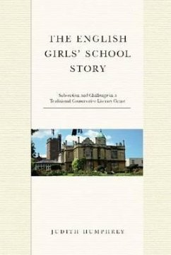 The English Girl Schools' Story: Subversive and Imaginative Constructs of a Traditional Conservative Literary Text - Humphrey, Judith