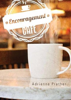 Encouragement Cafe - Prather, Adrienne