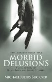 Morbid Delusions: A Collection of Spine-Tingling Short Stories